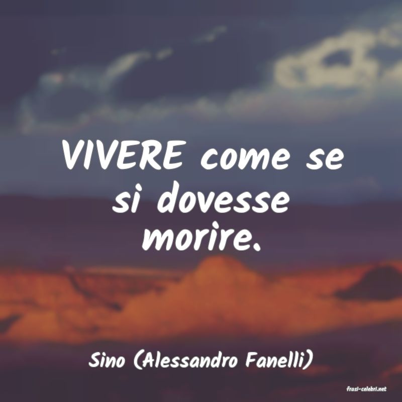 frasi di Sino (Alessandro Fanelli)