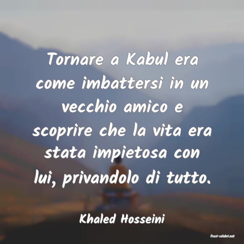 frasi di Khaled Hosseini