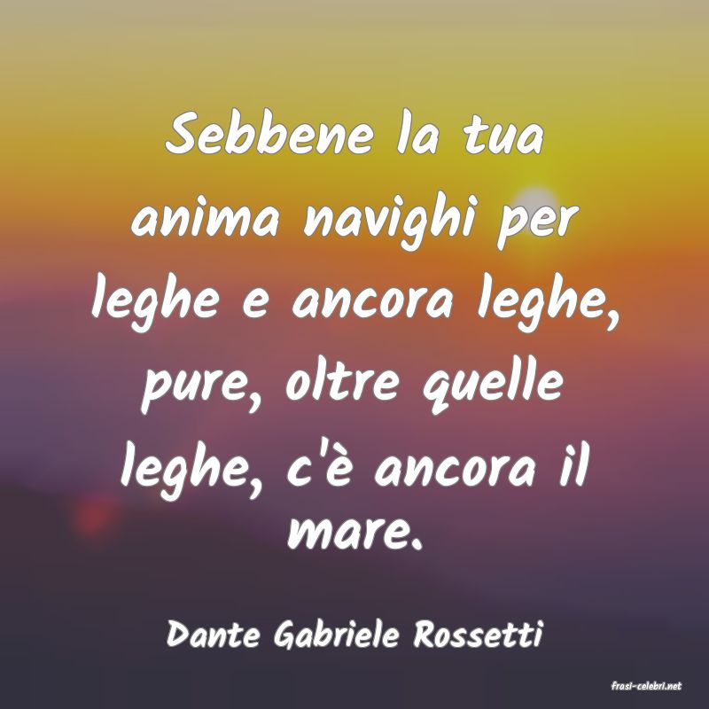 frasi di Dante Gabriele Rossetti