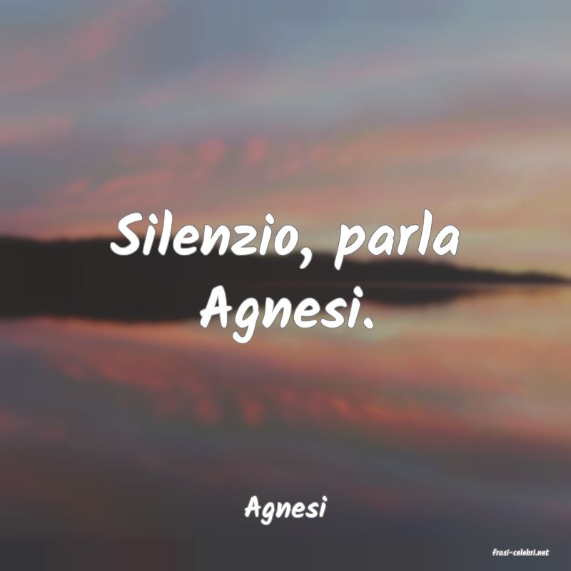frasi di Agnesi