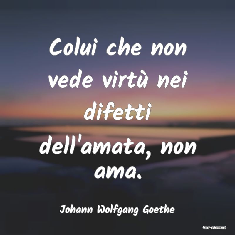 frasi di Johann Wolfgang Goethe