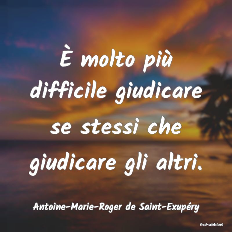 frasi di Antoine-Marie-Roger de Saint-Exupry