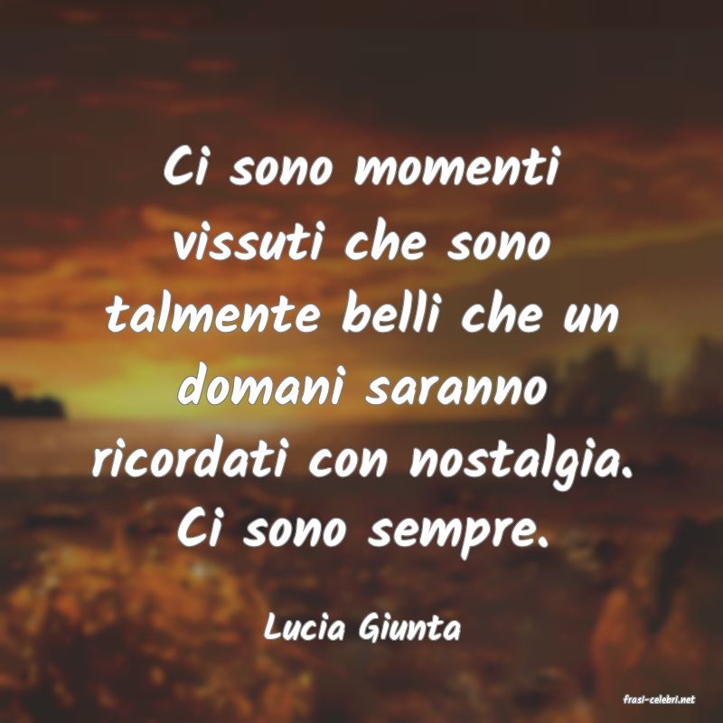 frasi di  Lucia Giunta
