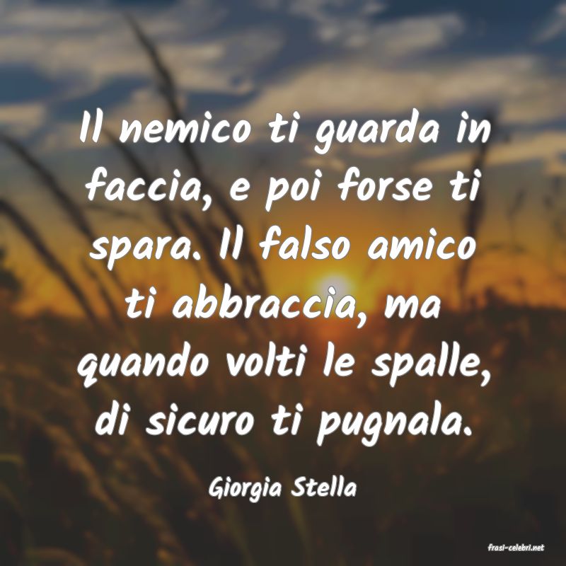 frasi di  Giorgia Stella
