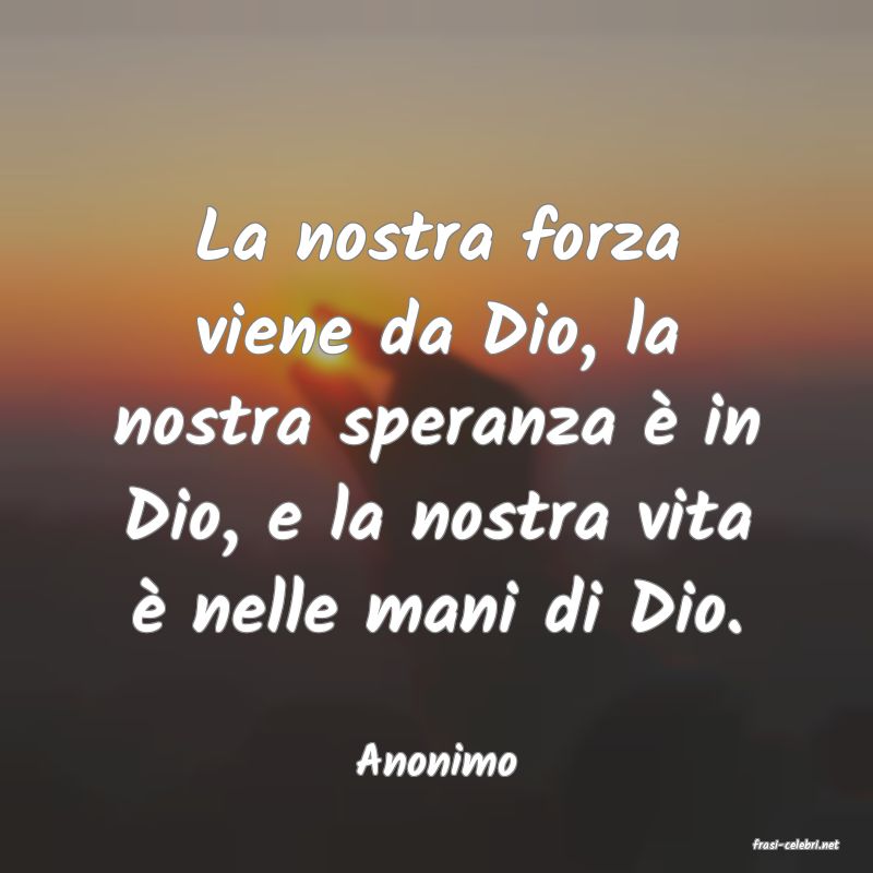 frasi di  Anonimo
