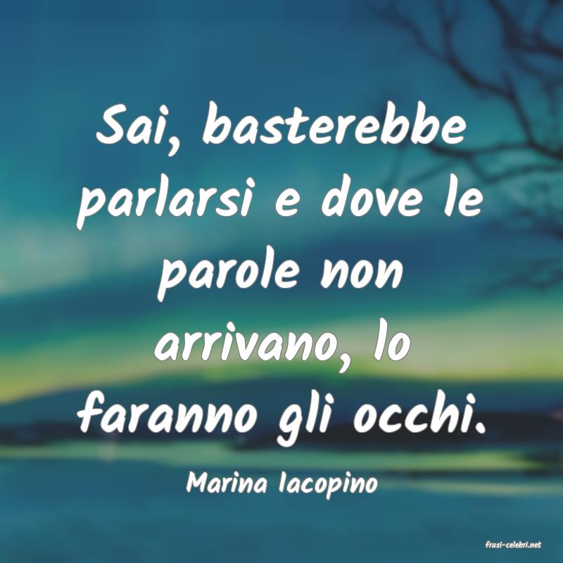 frasi di  Marina Iacopino
