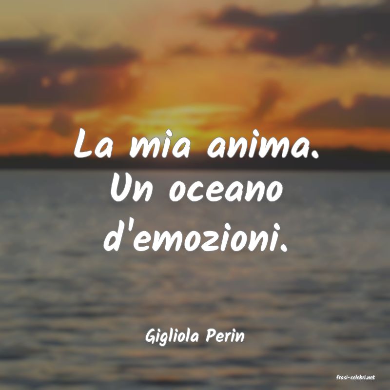 frasi di  Gigliola Perin
