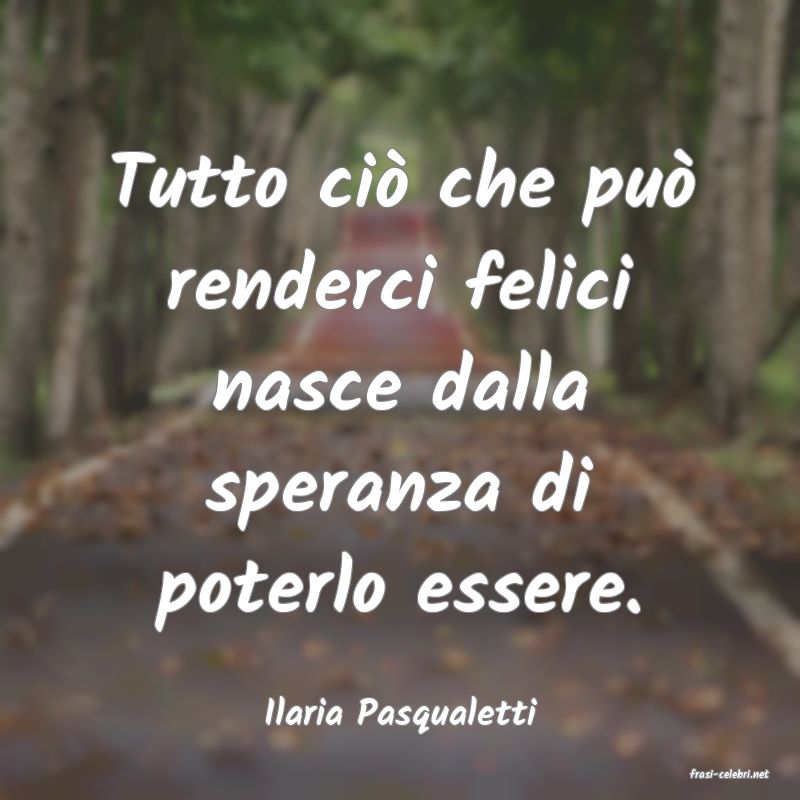 frasi di Ilaria Pasqualetti