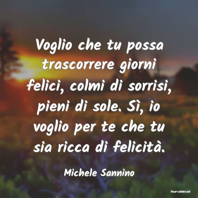 frasi di  Michele Sannino
