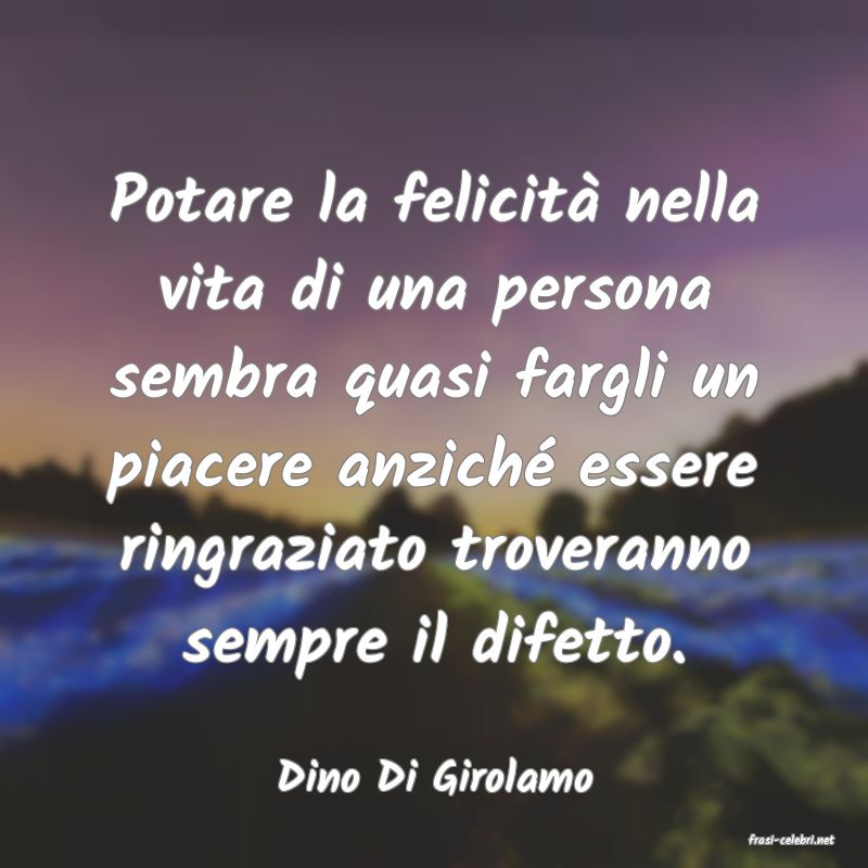 frasi di Dino Di Girolamo
