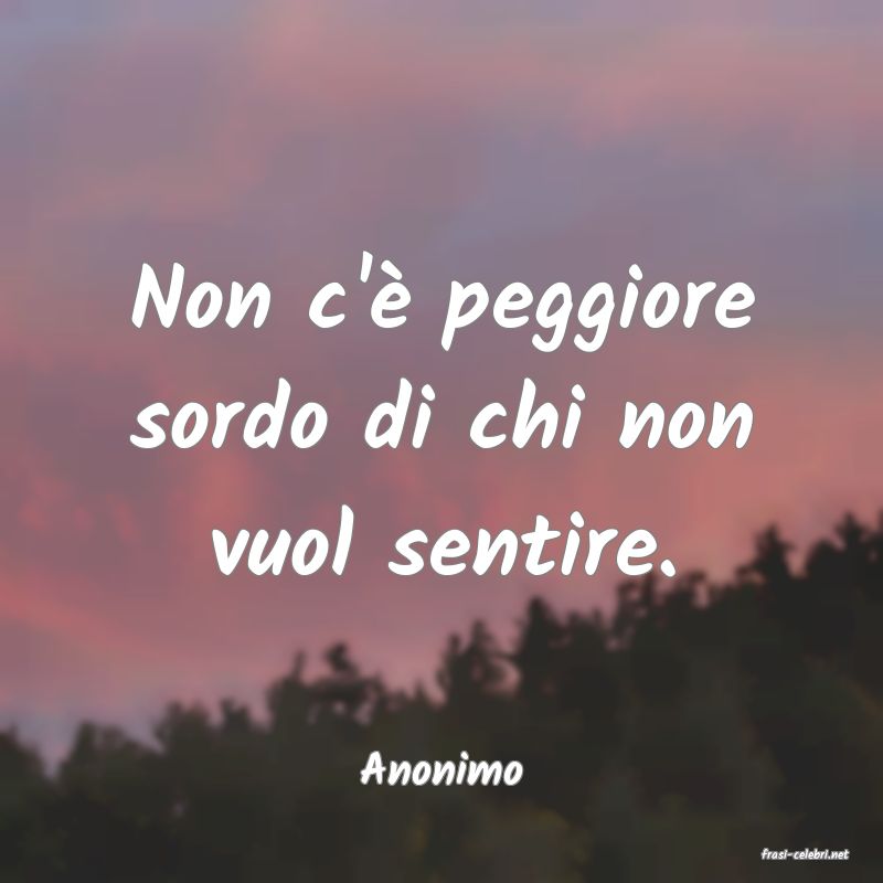 frasi di  Anonimo
