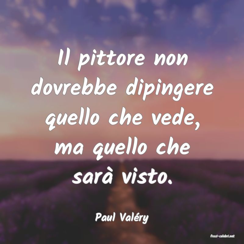 frasi di Paul Valry