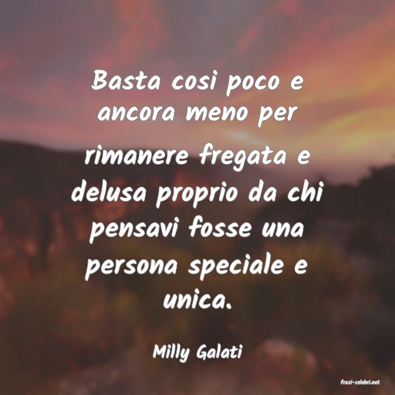 frasi di Milly Galati