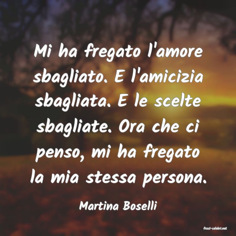 frasi di  Martina Boselli
