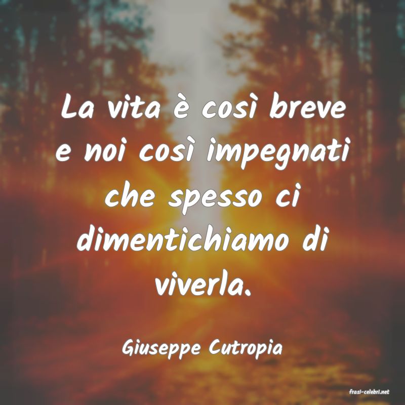 frasi di  Giuseppe Cutropia
