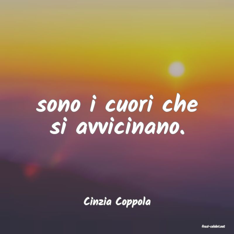 frasi di  Cinzia Coppola
