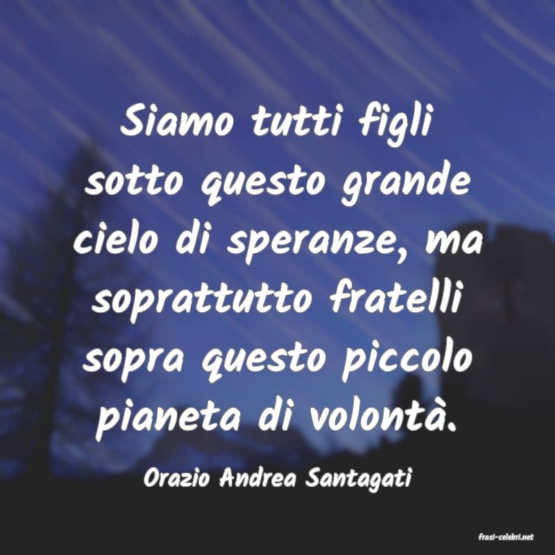 frasi di  Orazio Andrea Santagati
