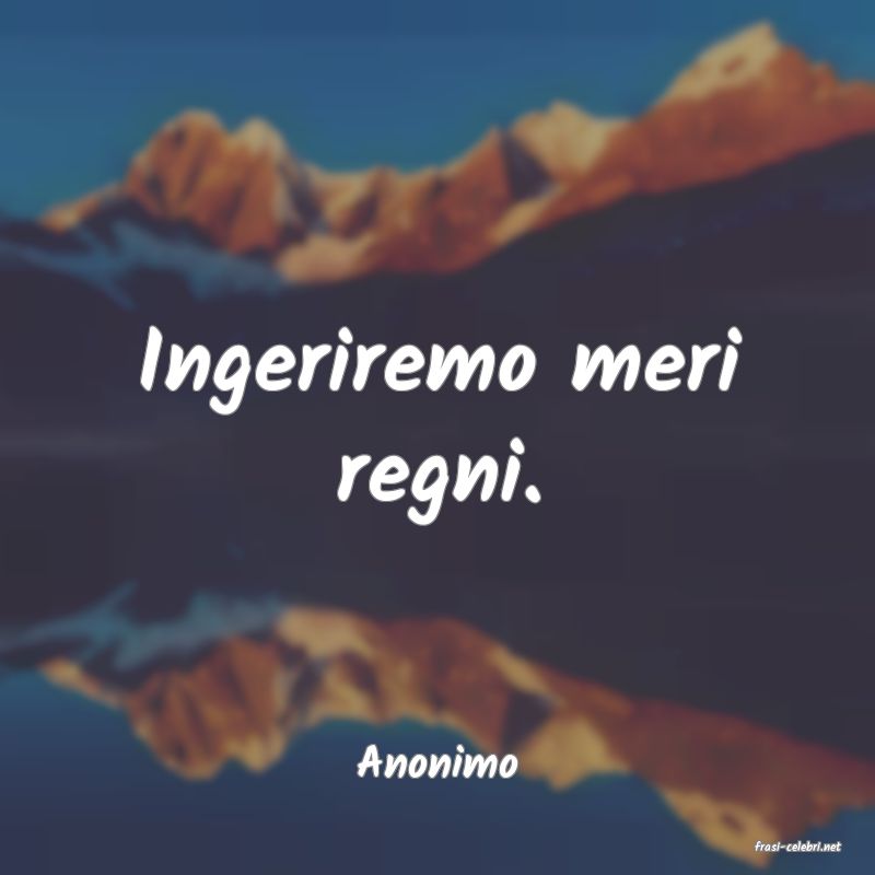 frasi di  Anonimo
