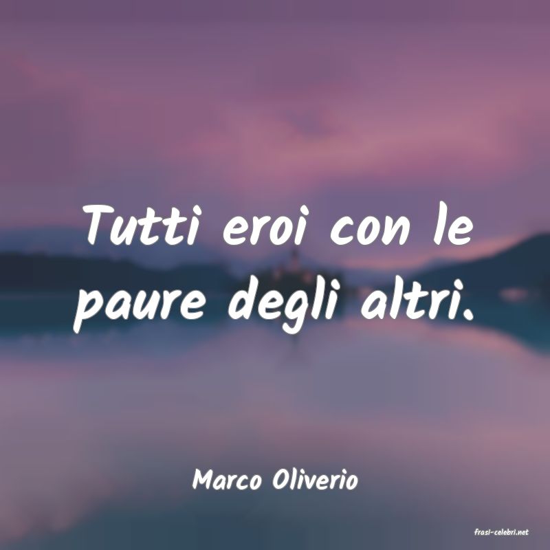 frasi di  Marco Oliverio
