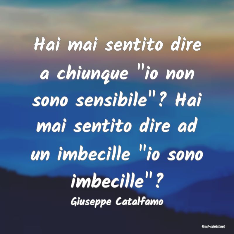 frasi di  Giuseppe Catalfamo
