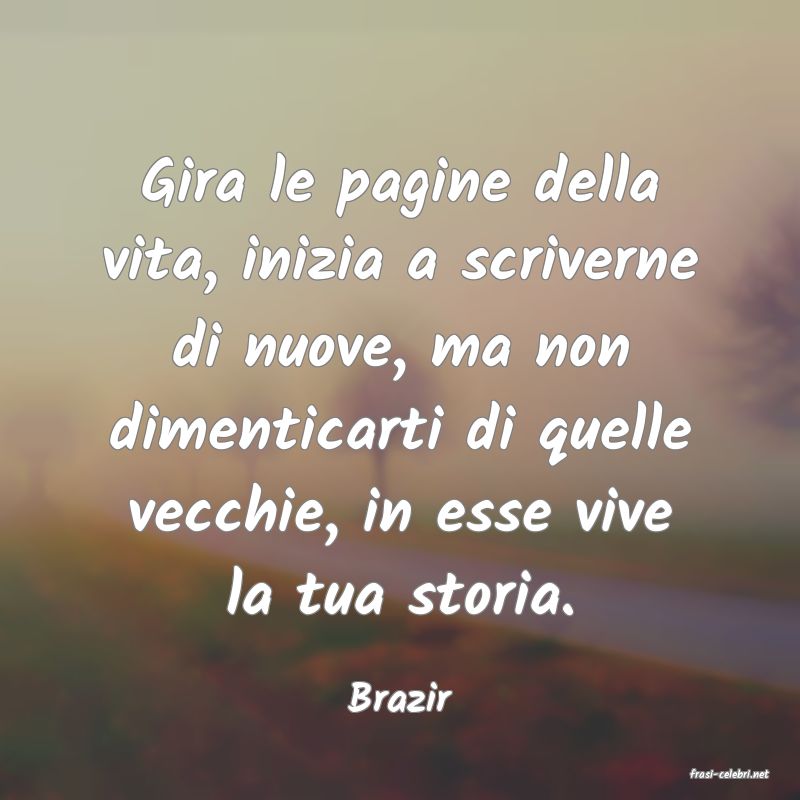 frasi di  Brazir
