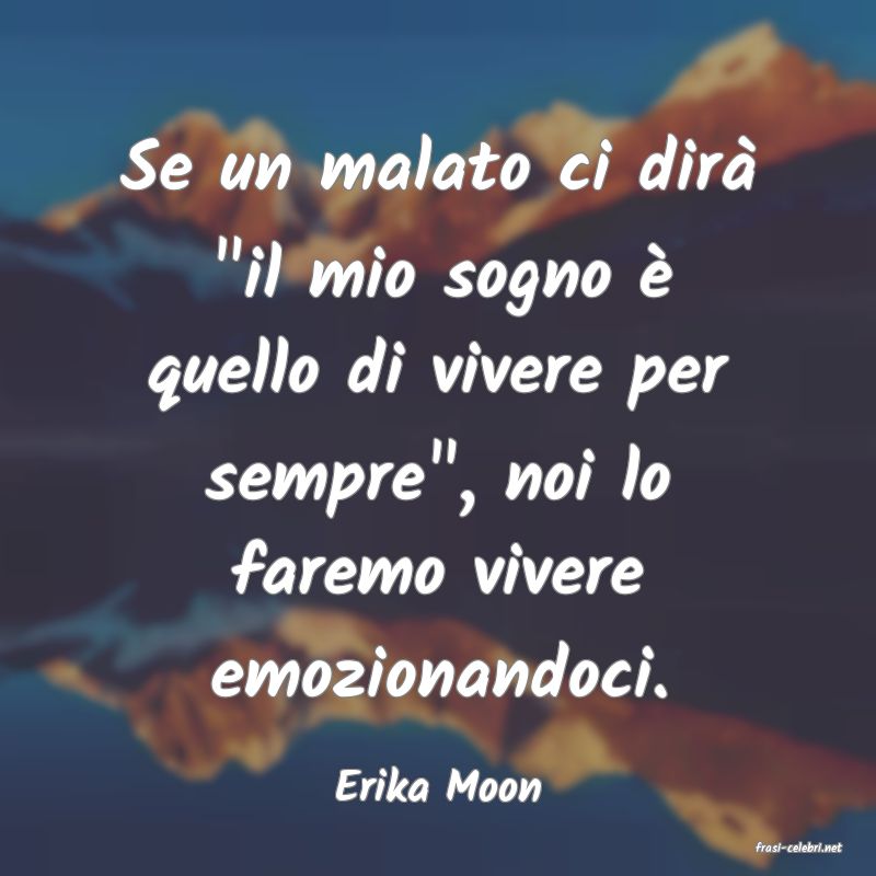 frasi di Erika Moon