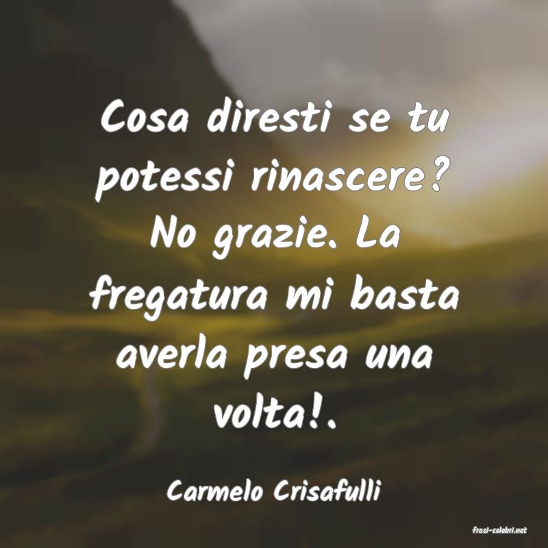 frasi di Carmelo Crisafulli