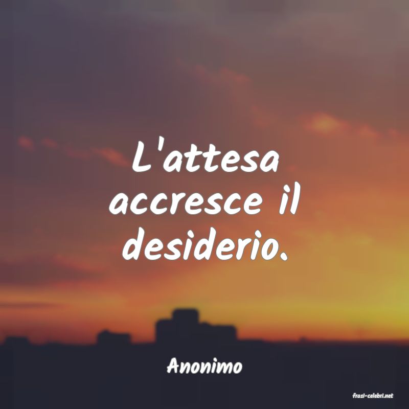frasi di Anonimo