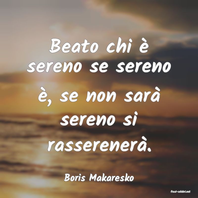 frasi di Boris Makaresko