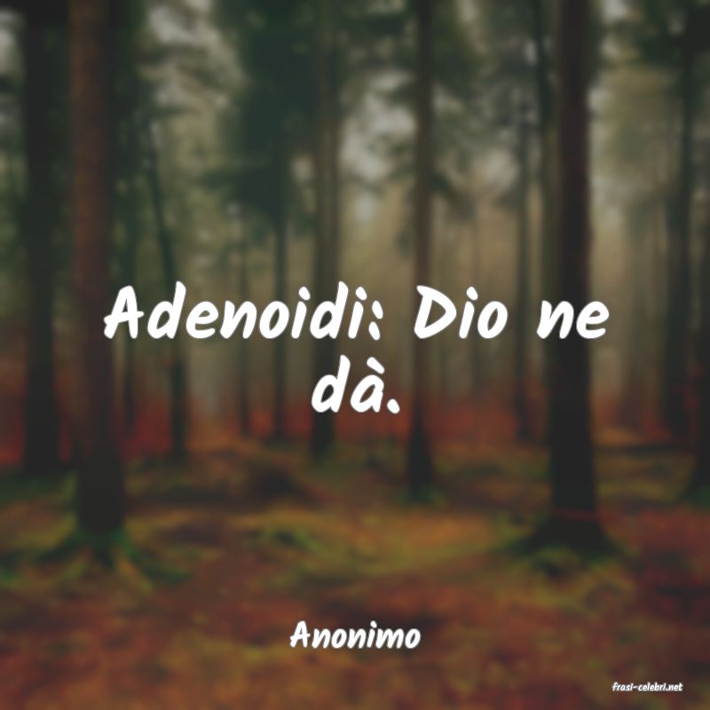 frasi di Anonimo