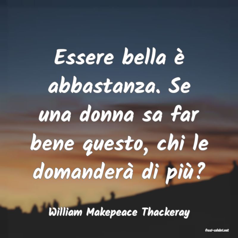 frasi di William Makepeace Thackeray