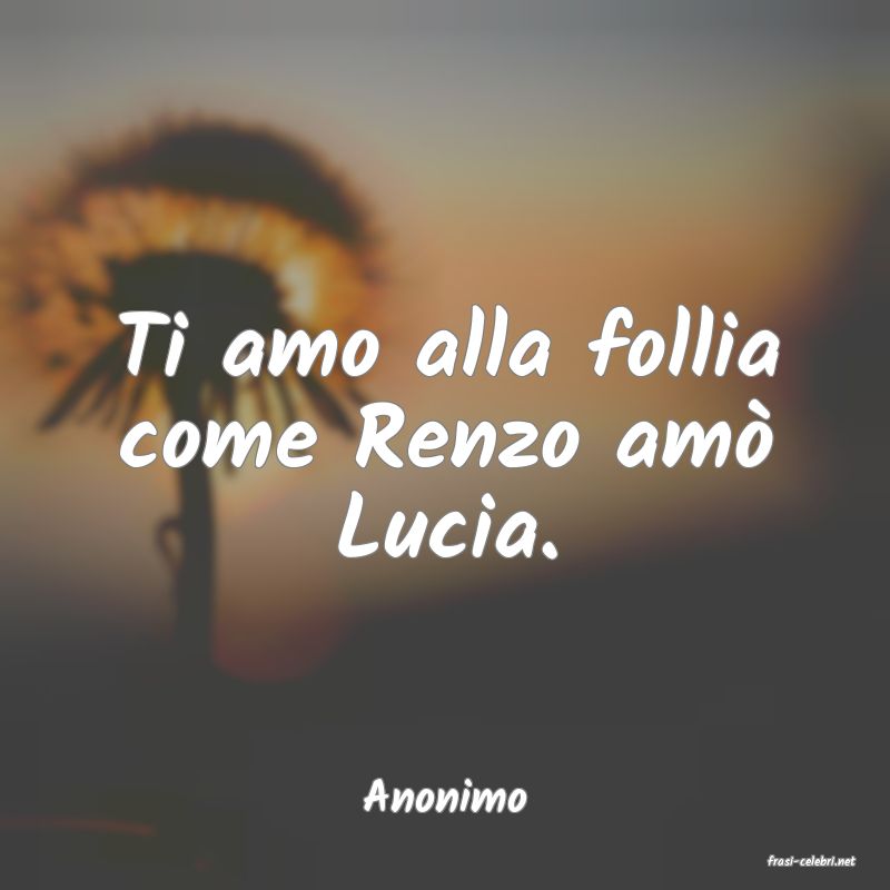 frasi di Anonimo