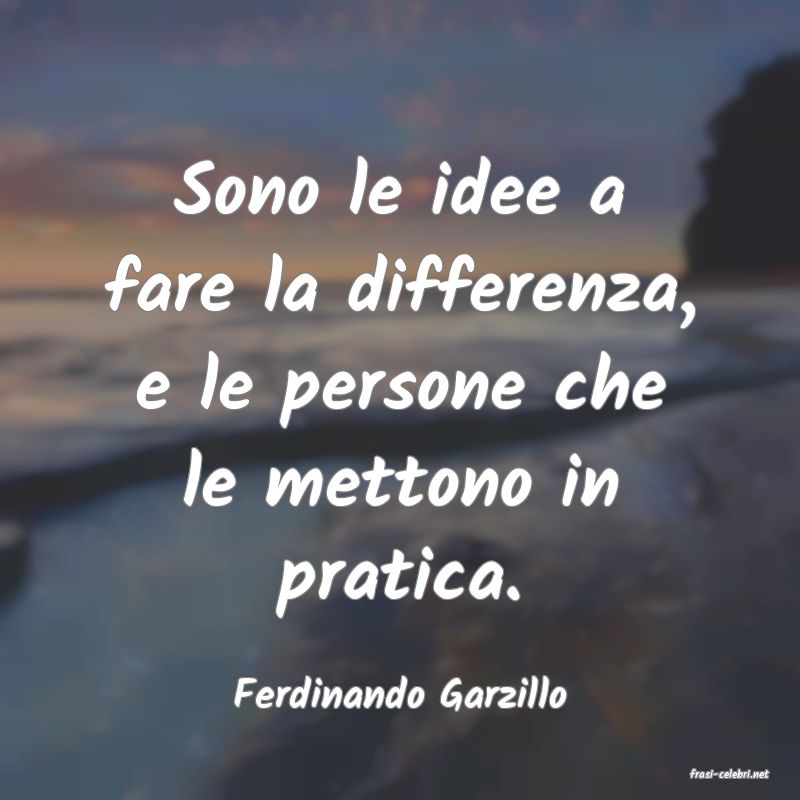 frasi di  Ferdinando Garzillo
