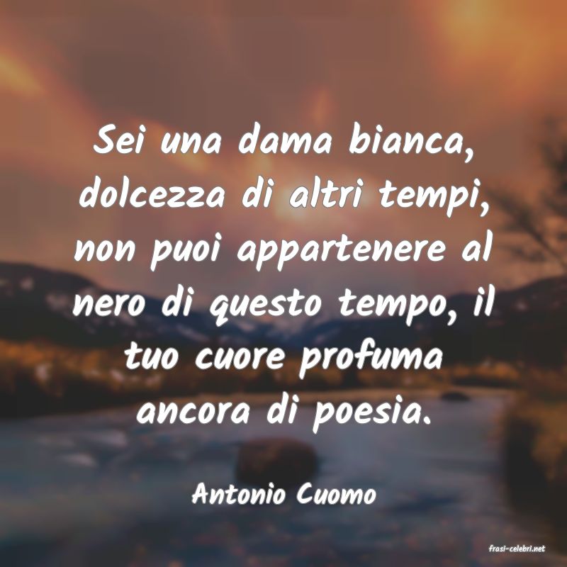 frasi di  Antonio Cuomo

