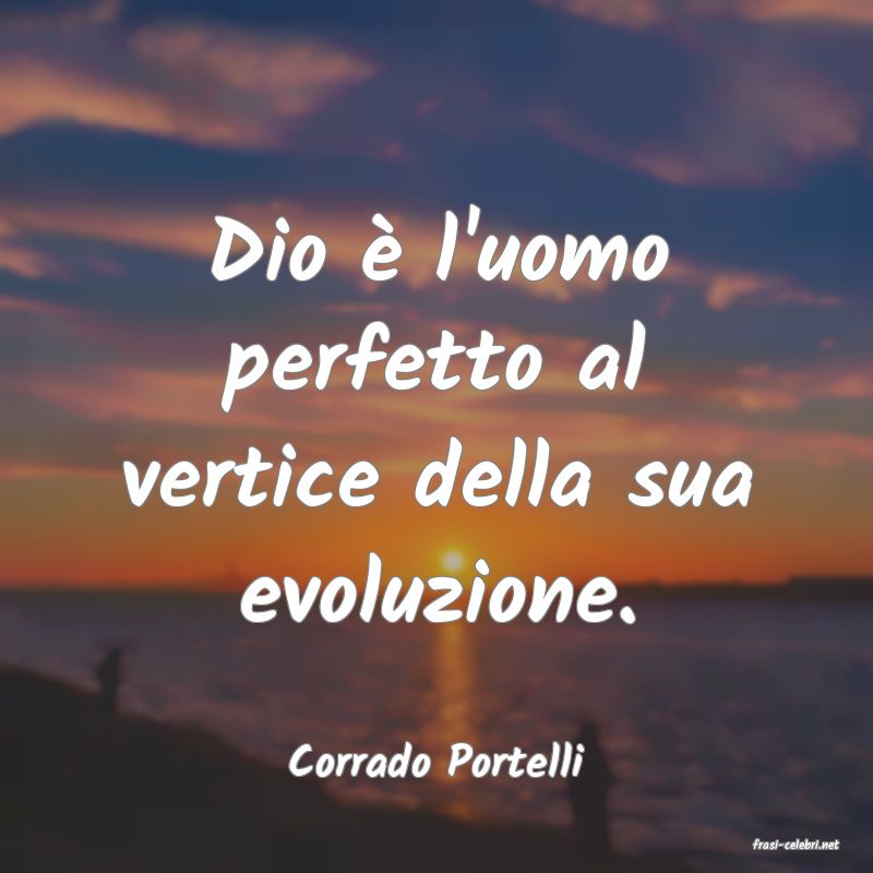 frasi di  Corrado Portelli
