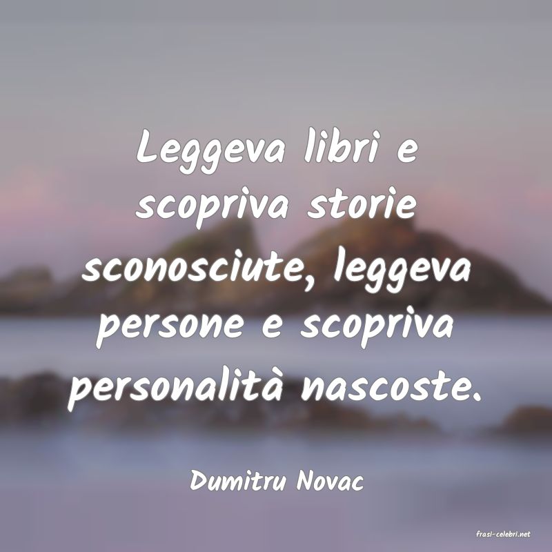 frasi di  Dumitru Novac

