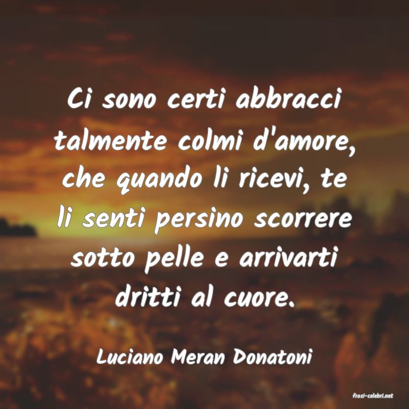 frasi di  Luciano Meran Donatoni
