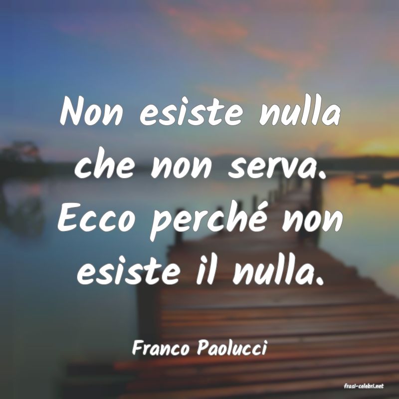 frasi di  Franco Paolucci

