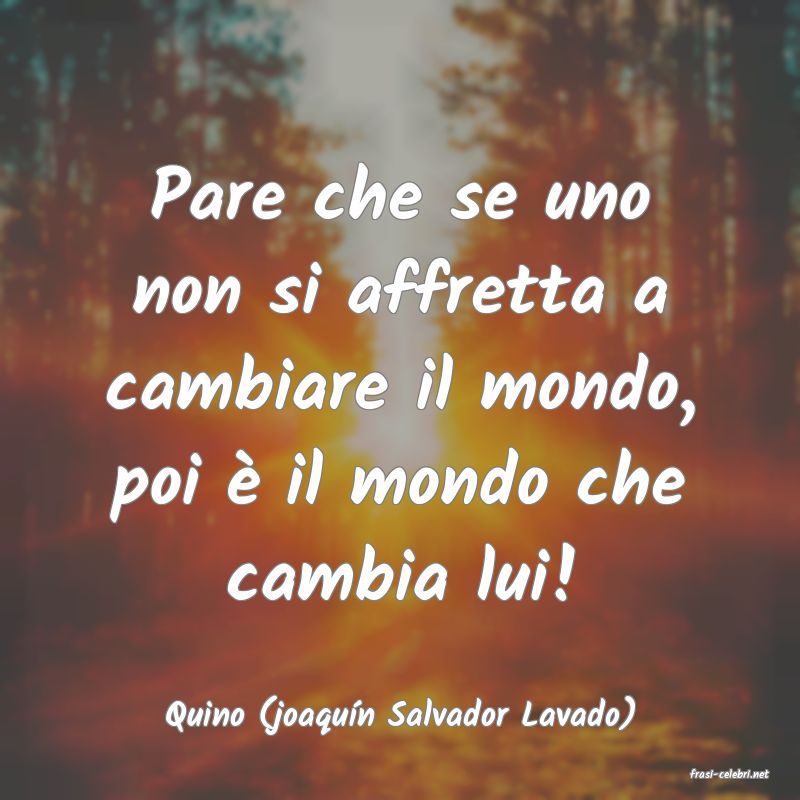 frasi di Quino (joaqun Salvador Lavado)