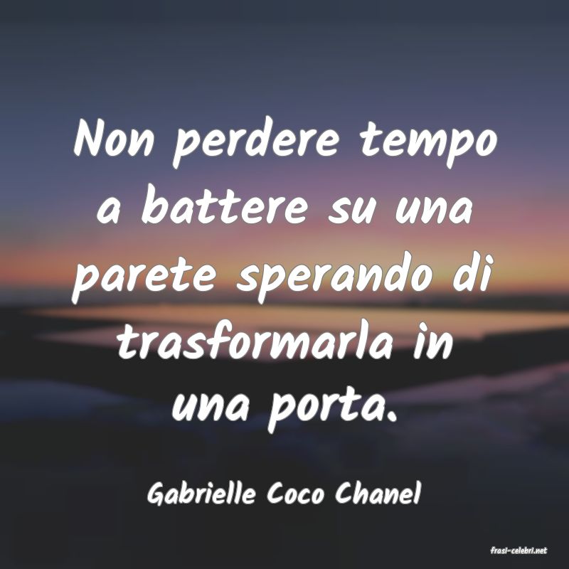 frasi di  Gabrielle Coco Chanel
