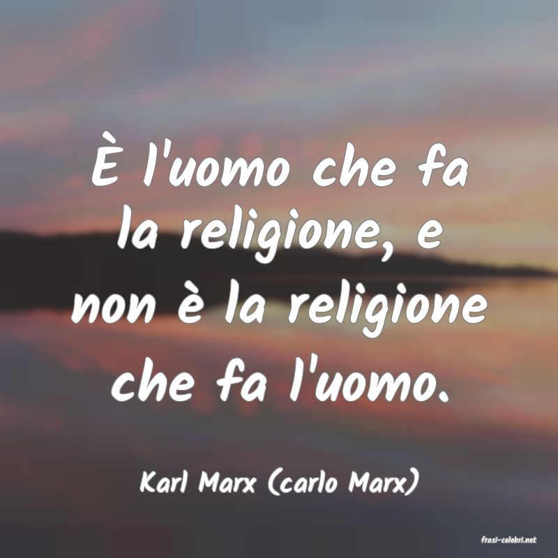 frasi di  Karl Marx (carlo Marx)
