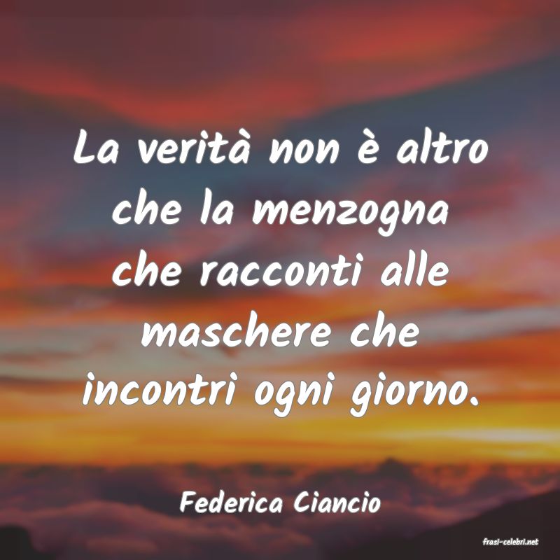 frasi di Federica Ciancio