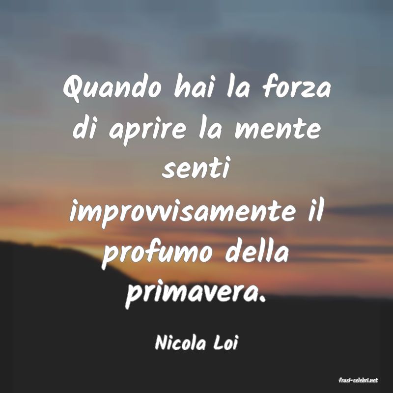 frasi di  Nicola Loi
