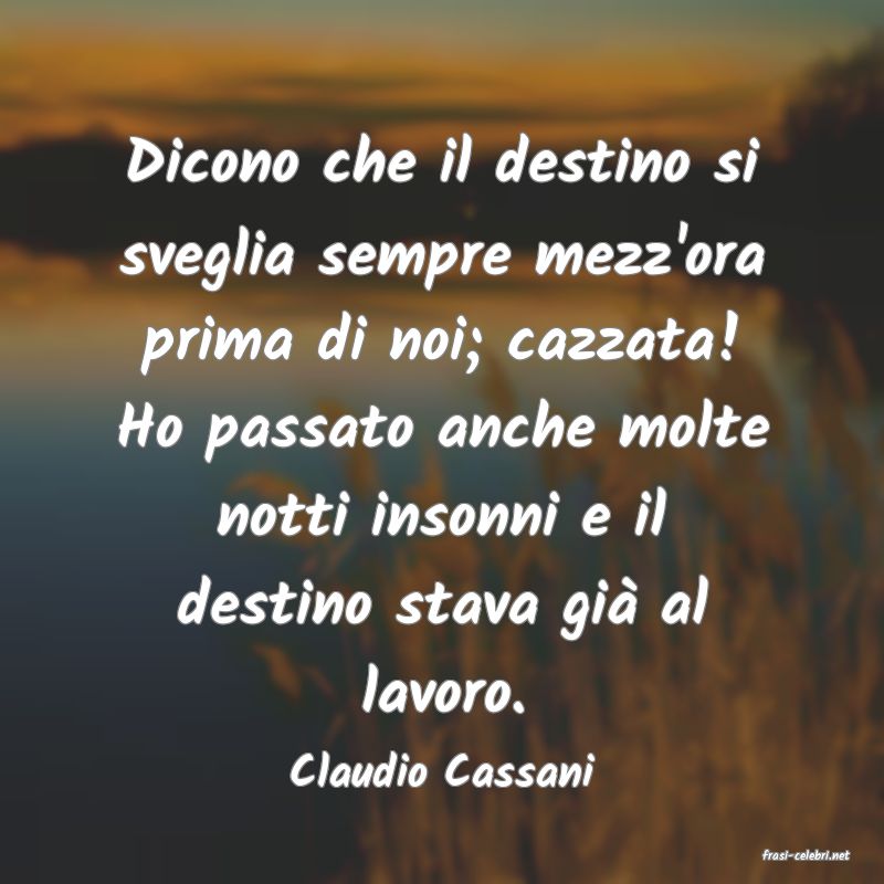 frasi di  Claudio Cassani
