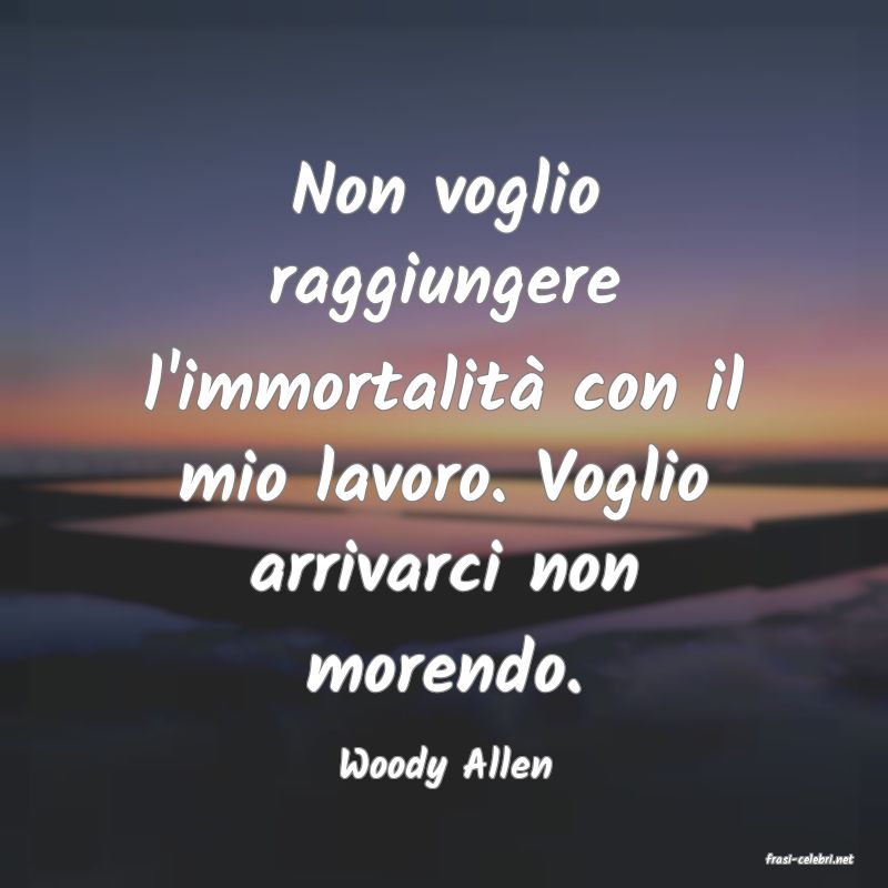 frasi di  Woody Allen
