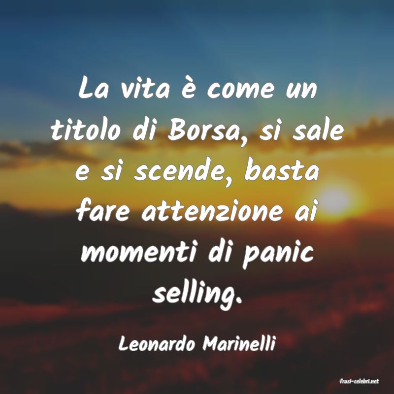 frasi di  Leonardo Marinelli
