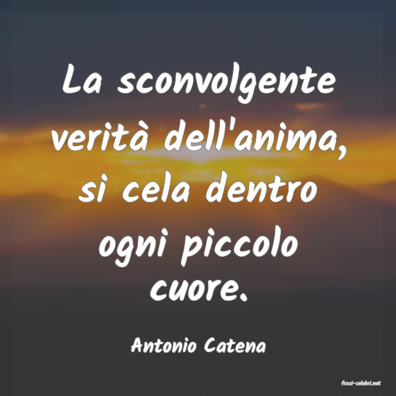 frasi di  Antonio Catena
