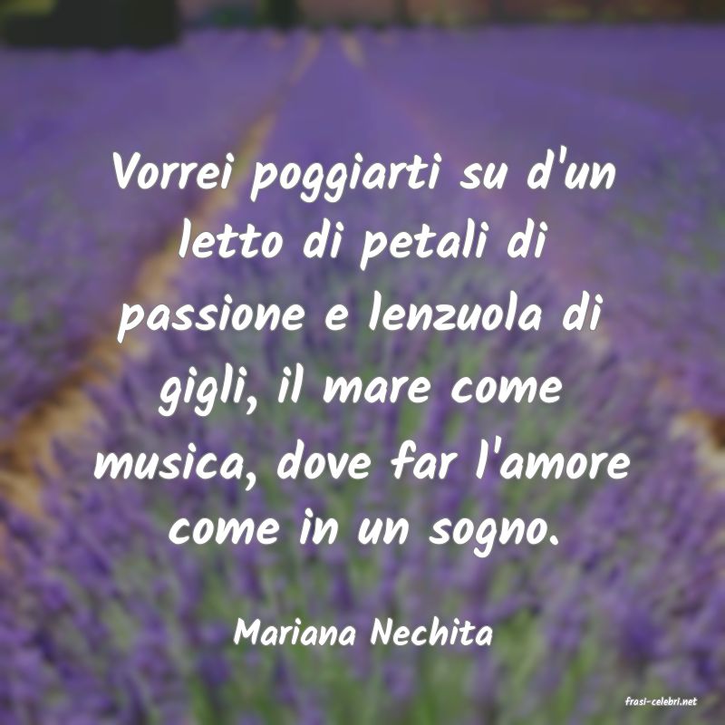 frasi di  Mariana Nechita
