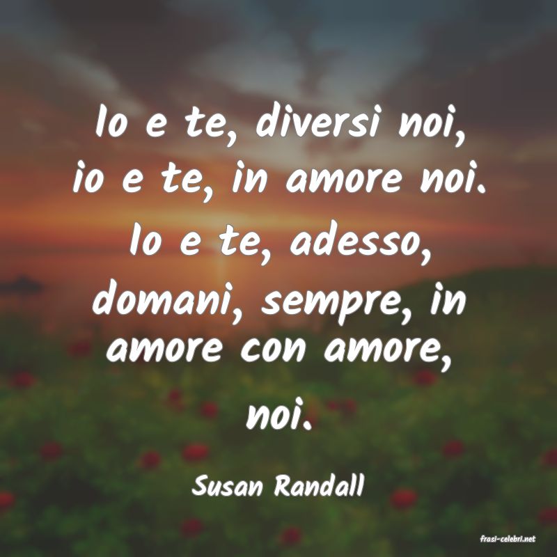 frasi di  Susan Randall
