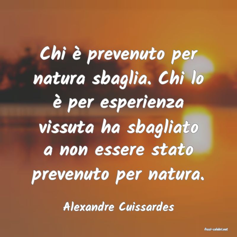 frasi di  Alexandre Cuissardes
